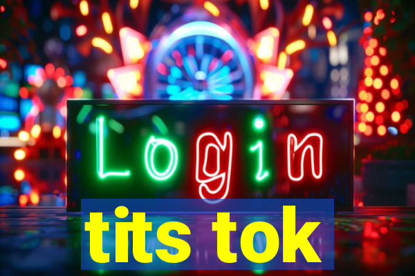 tits tok